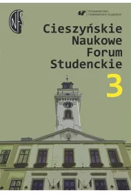 Cieszy�skie Naukowe Forum Studenckie. Tom 3