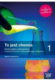 To jest chemia 1. Chemia oglna i nieorganiczna. Podrcznik dla liceum oglnoksztaccego i technikum. Zakres rozszerzony. Szkoa ponadpodstawowa