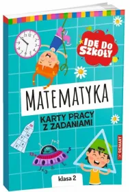 Id� do szko�y. Matematyka. Karty pracy. Klasa 2