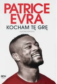 Patrice Evra. Kocham t gr. Autobiografia