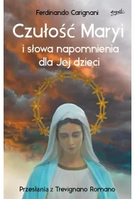 Czu�o�� Maryi i s�owa napomnienia dla Jej dzieci