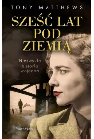 Sze�� lat pod ziemi�