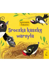 Sroczka kaszk� warzy�a. Rymowanki maluszka