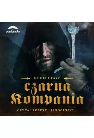 Audiobook Czarna Kompania. Kroniki Czarnej Kompanii. Tom 1 mp3