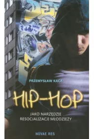 Hip-hop jako narz�dzie resocjalizacji m�odzie�y