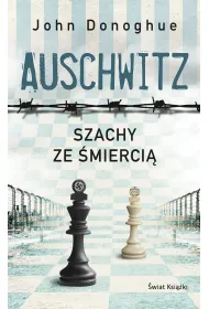 Auschwitz. Szachy ze �mierci�
