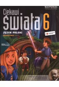 Ciekawi �wiata. J�zyk polski 6. Cz�� 1. Podr�cznik. Szko�a podstawowa