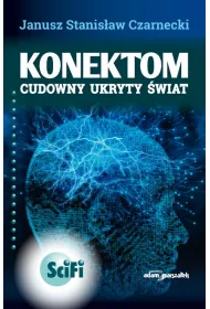Konektom. Cudowny ukryty �wiat