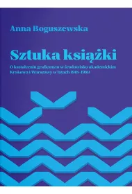 Sztuka ksiki. O ksztaceniu graficznym w..