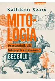 Mitologia. Przewodnik dla lubicych rozkminia bez blu