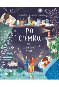 Po ciemku, czyli co si� dzieje w nocy
