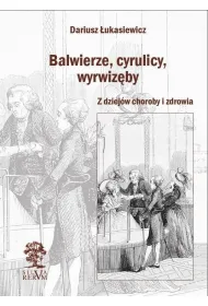 Balwierze, cyrulicy, wyrwiz�by