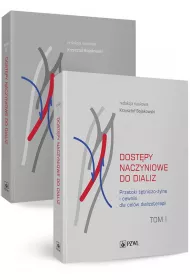 Dost�py naczyniowe do dializ. Tomy 1-2