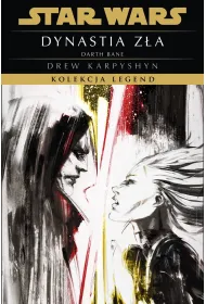 Star Wars. Kolekcja Legend. Dynastia za. Trylogia Darth Bane. Tom 3