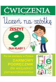 Ucze� na sz�stk�. Zeszyt 9 dla klasy 1. �wiczenia do Naszego Elementarza