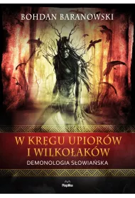 W kr�gu upior�w i wilko�ak�w. Demonologia s�owia�ska