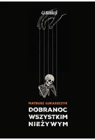 Dobranoc wszystkim nie�ywym