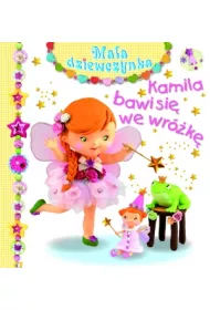 Ma�a dziewczynka. Kamila bawi si� we wr�k�