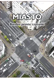 Miasto. Bardzo proste czytanki dla dzieci