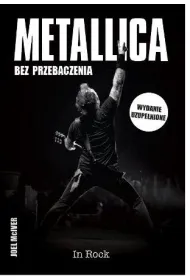 Metallica. Bez przebaczenia