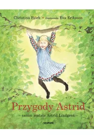 Przygody Astrid – zanim zostaa Astrid Lindgren