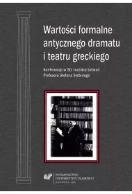 Warto�ci formalne antycznego dramatu i teatru greckiego