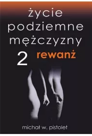 Rewan. ycie podziemne mczyzny. Tom 2