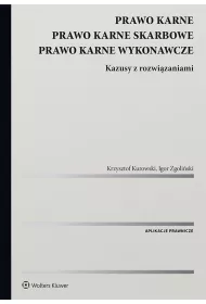 eBook Prawo karne. Prawo karne skarbowe. Prawo karne wykonawcze. Kazusy z rozwizaniami pdf