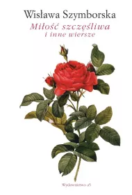 Mi�o�� szcz�liwa i inne wiersze