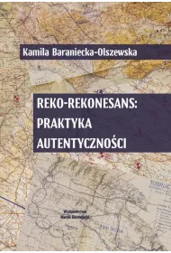 Reko-rekonesans Praktyka autentyczno�ci