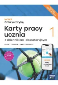 NOWE Odkry� fizyk� 1. Karty pracy ucznia z dziennikiem laboratoryjnym. Liceum i technikum. Zakres podstawowy. Edycja 2024
