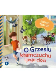 O Grzesiu k�amczuchu i jego cioci