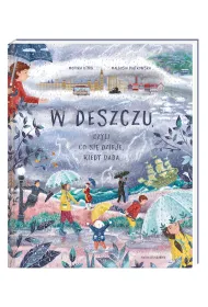 W deszczu. Czyli co si� dzieje, kiedy pada