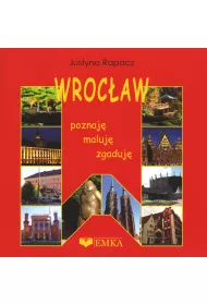 Wroc�aw. Poznaj�, zgaduj�, maluj�