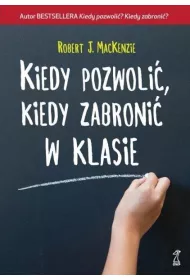 Kiedy pozwoli�, kiedy zabroni� w klasie