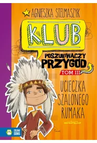 Ucieczka szalonego rumaka. Klub Poszukiwaczy Przyg�d. Tom 3