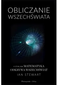 Obliczanie wszech�wiata o tym jak matematyka odkrywa wszech�wiat