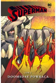 Superman. Tom 3. Doomsday powraca