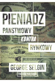 Pieni�dz &ndash; pa�stwowy kontra rynkowy
