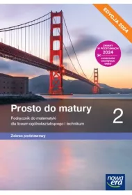 Prosto do matury 2. Podrcznik do matematyki dla liceum oglnoksztaccego i technikum. Zakres podstawowy. Edycja 2024