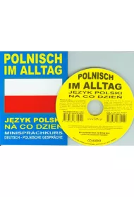 Polnisch im Alltag. J�zyk polski na co dzie� + CD