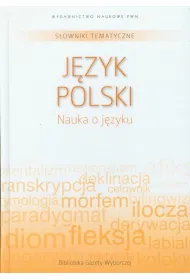 S�owniki tematyczne. Tom 11. J�zyk polski