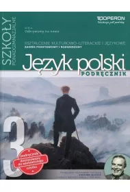 Odkrywamy na nowo. J�zyk polski 3. Podr�cznik. Kszta�cenie kulturowo-literackie i j�zykowe. Zakres podstawowy i rozszerzony. Szko�y ponadgimnazjalne