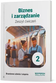 Biznes i zarzdzanie. Zeszyt wicze. Szkoa branowa I stopnia