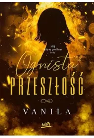 Ognista przesz�o��. Ognista. Tom 2