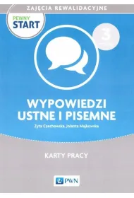 Pewny start. Zaj�cia rewalidacyjne. Wypowiedzi ustne i pisemne. Karty pracy i �wiczenia. Poziom 3