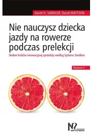 Nie nauczysz dziecka jazdy na rowerze podczas prelekcji