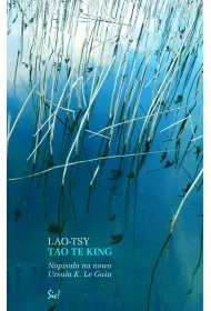 Tao Te King czyli Ksi�ga Drogi