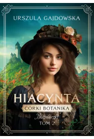 Hiacynta. Crki botanika. Bliniaczki. Tom 2