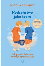 Rodzestwo jako team. Jak pomc dzieciom tworzy zgrany zesp